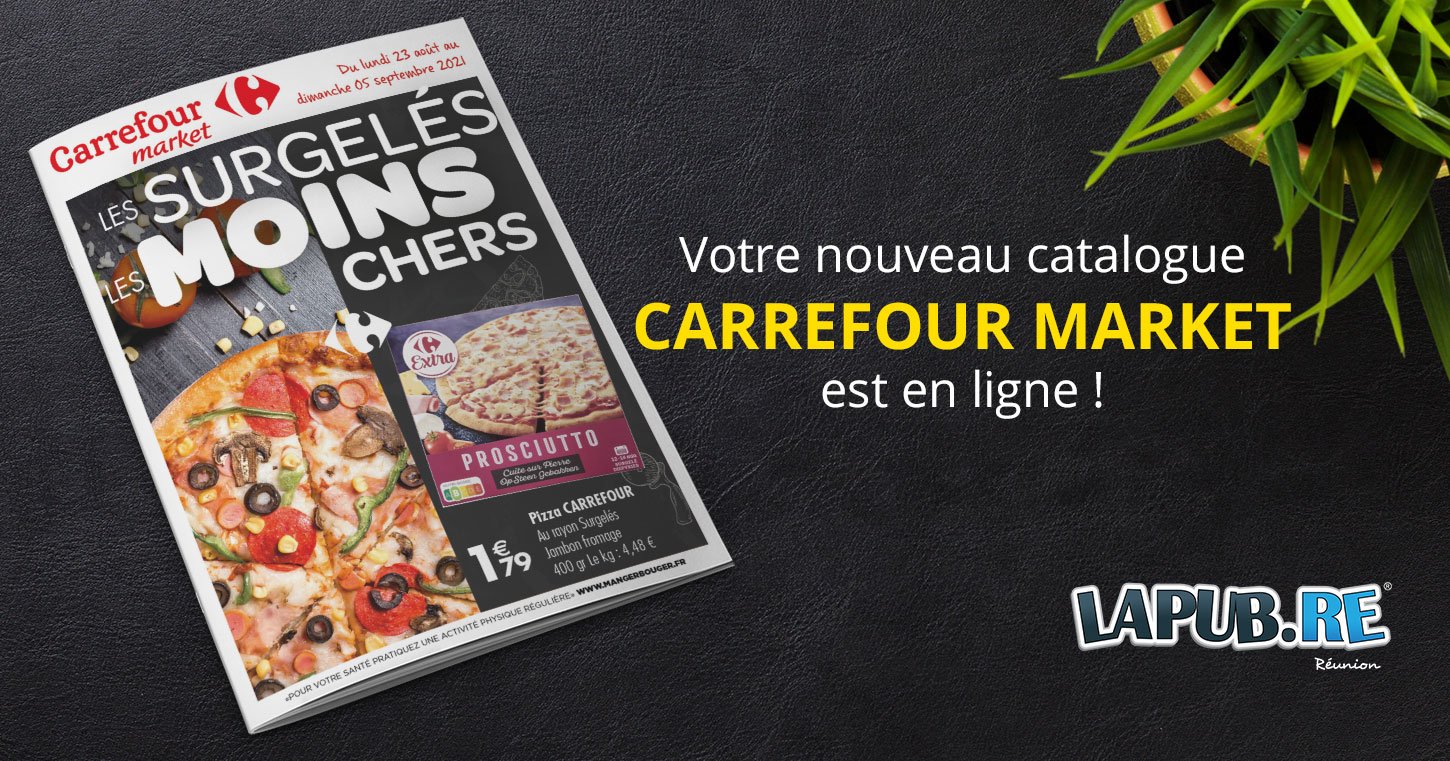 LAPUB.RE PROSPECTUS DE CARREFOUR MARKET LES SURGELES LES MOINS CHER Reunion 974 LAPUB.RE PROSPECTUS DE CARREFOUR MARKET LES SURGELES LES MOINS CHER Reunion 974